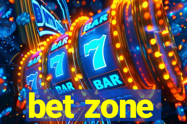 bet zone